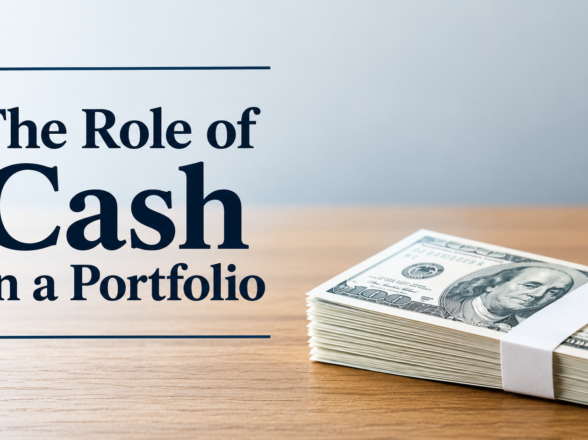 The Role of Cash in a Portfolio
