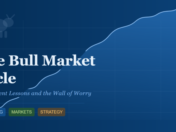 The Bull Market Cycle: Investment Lessons and the Wall of Worry