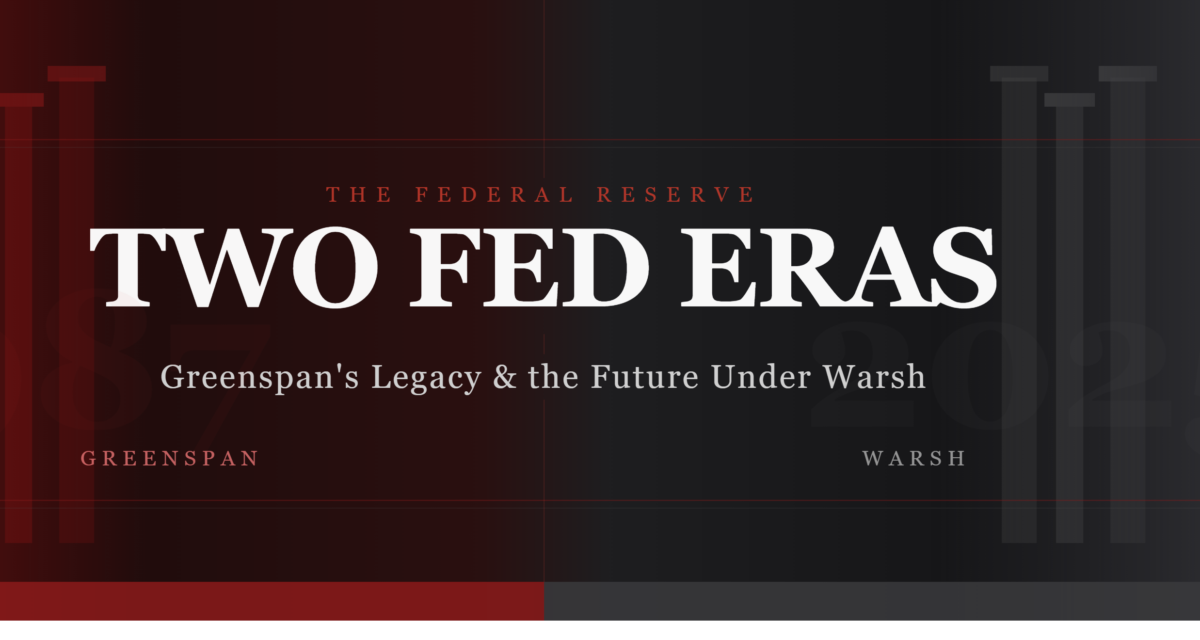 Two Fed Eras: Greenspan’s Legacy and the Future Under Warsh